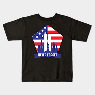 Never Forget 9 11 Kids T-Shirt